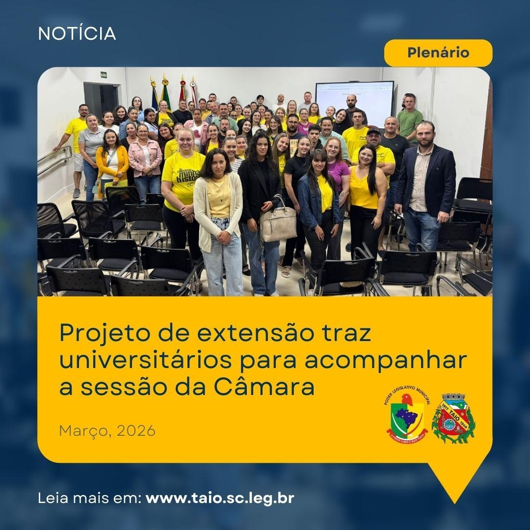 Projeto de extensão traz universitários para sessão da Câmara